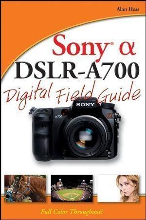 Produktbild: Sony Alpha DSLR-A700 Digital Field Guide