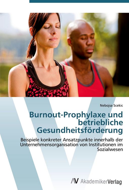 Produktbild: Burnout-Prophylaxe und betriebliche Gesundheitsf&ouml;rderung