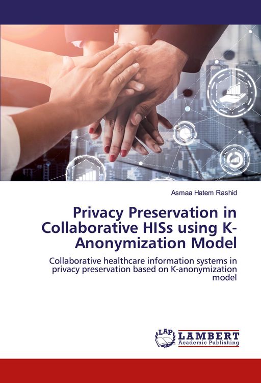Produktbild: Privacy Preservation in Collaborative HISs using K-Anonymization Model