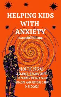 Produktbild: Helping Kids With Anxiety: Stop the Spiral