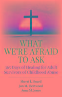Produktbild: What We're Afraid to Ask: 365 Days of Healing for Adult Survivors of Childhood Abuse