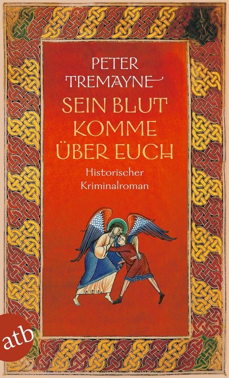 Bild vom Artikel Sein Blut komme über euch vom Autor Peter Tremayne