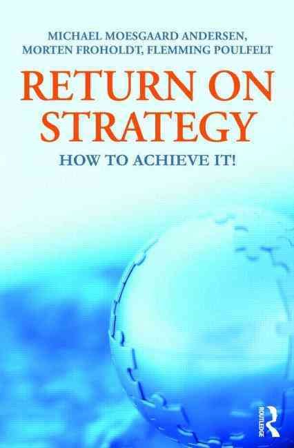 Produktbild: Return on Strategy: How to Achieve It!. by Michael Moesgaard Andersen