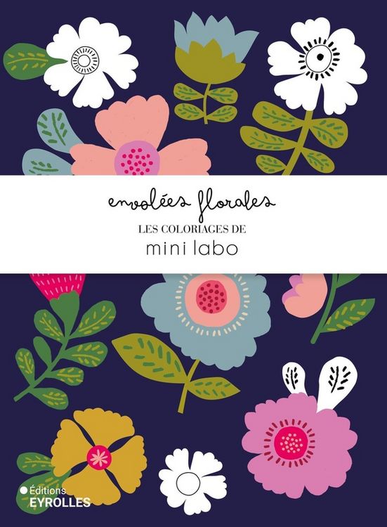 Produktbild: Envol&eacute;es florales : les coloriages de mini labo