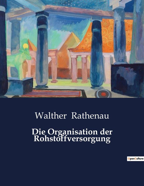 Produktbild: Die Organisation der Rohstoffversorgung