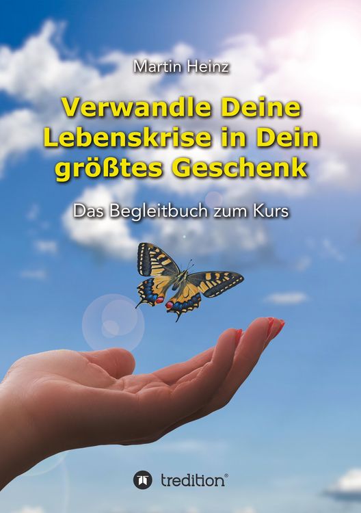 Produktbild: Verwandle Deine Lebenskrise in Dein gr&ouml;&szlig;tes Geschenk