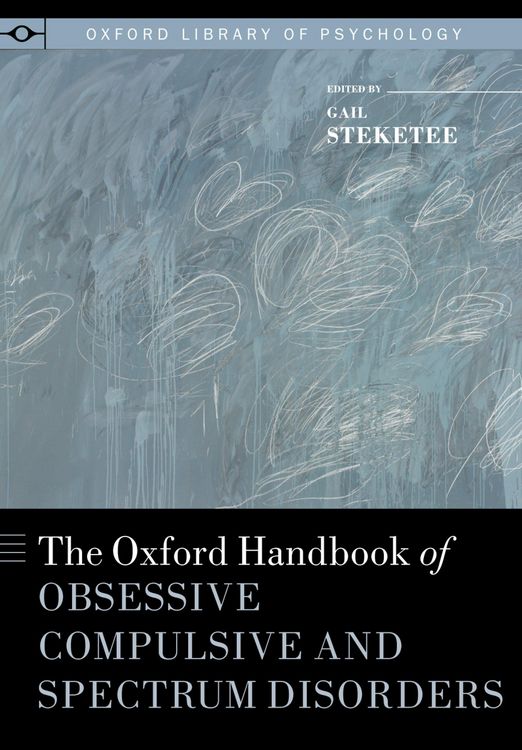 Produktbild: The Oxford Handbook of Obsessive Compulsive and Spectrum Disorders