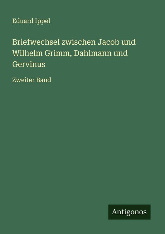 Produktbild: Briefwechsel zwischen Jacob und Wilhelm Grimm, Dahlmann und Gervinus