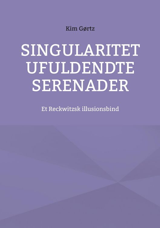 Produktbild: Singularitet Ufuldendte serenader
