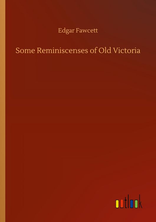 Produktbild: Some Reminiscenses of Old Victoria