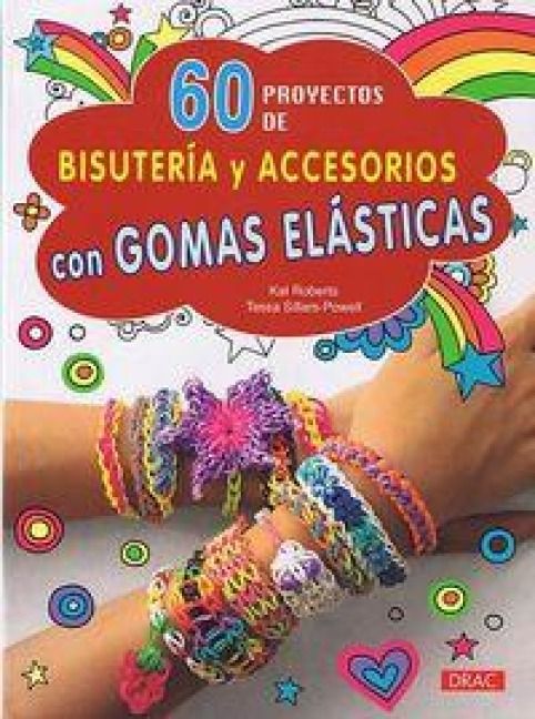 Produktbild: 60 proyectos de bisuter&iacute;a y accesorios con gomas el&aacute;sticas