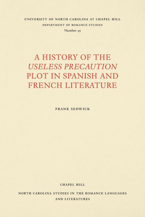 Produktbild: A History of the Useless Precaution Plot in Spanish and French Literature