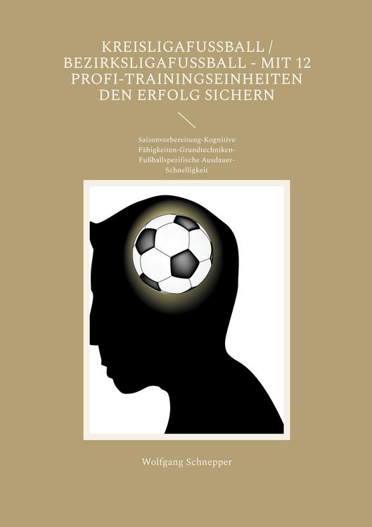 Produktbild: Kreisligafu&szlig;ball / Bezirksligafu&szlig;ball - Mit 12 Profi-Trainingseinheiten den Erfolg sichern