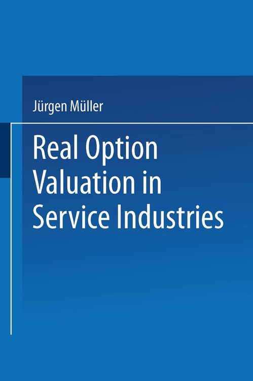 Produktbild: Real Option Valuation in Service Industries