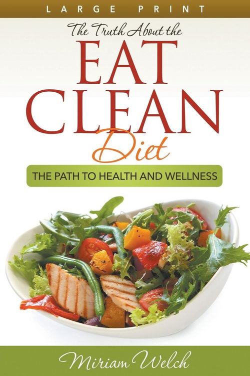 Produktbild: The Truth About the Eat Clean Diet (Large Print)