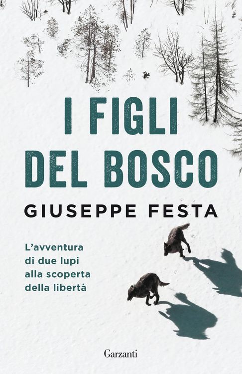 Produktbild: I figli del bosco. L'avventura di due lupi alla scoperta della libert&agrave;