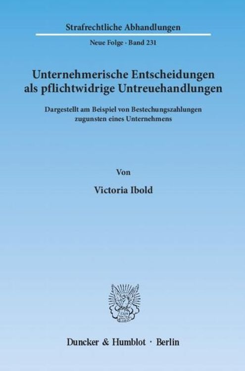 Produktbild: Unternehmerische Entscheidungen als pflichtwidrige Untreuehandlungen.