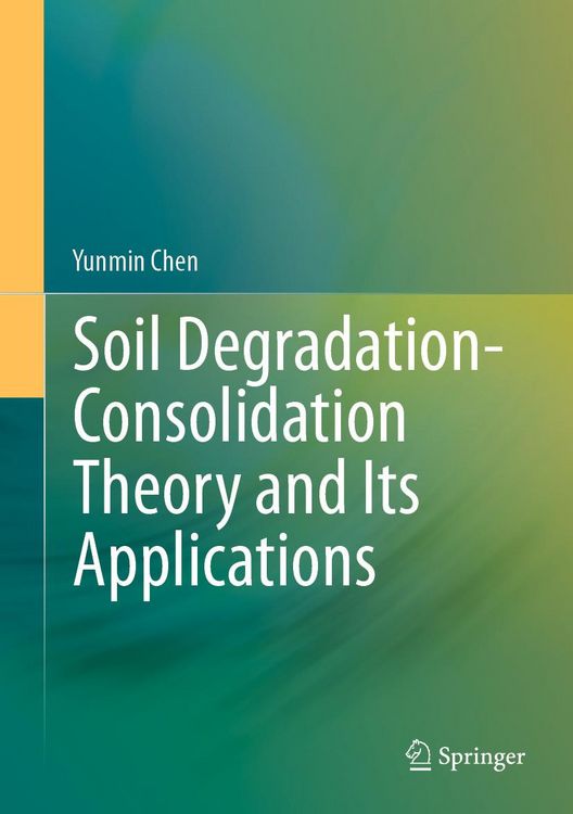 Produktbild: Soil Degradation-Consolidation Theory and Its Applications