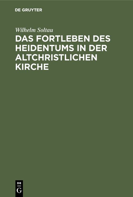 Produktbild: Das Fortleben des Heidentums in der altchristlichen Kirche