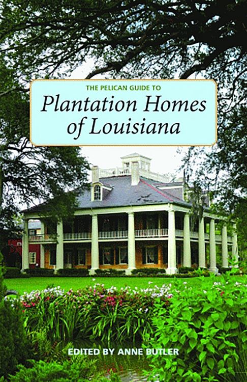 Produktbild: Pelican Guide to Plantation Homes of Louisiana, The