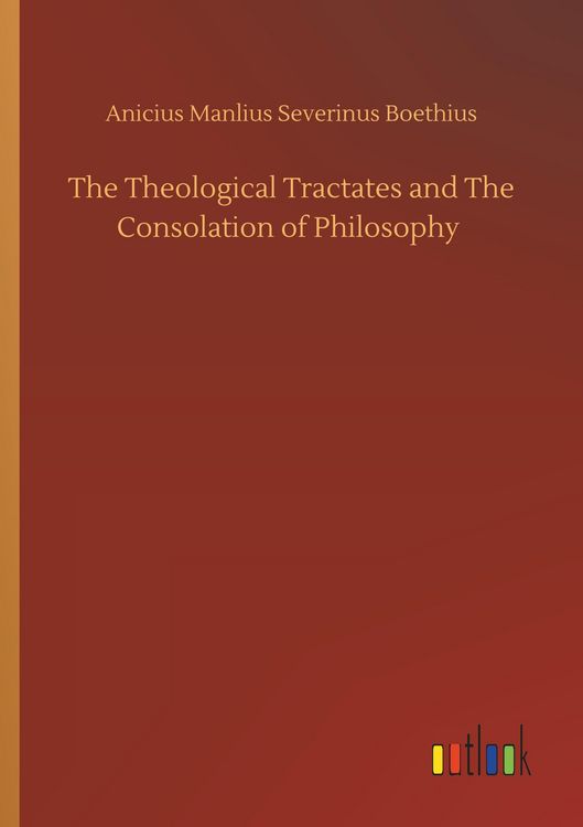 Produktbild: The Theological Tractates and The Consolation of Philosophy