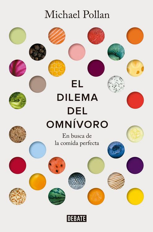 Produktbild: El Dilema del Omn&iacute;voro: En Busca de la Comida Perfecta / The Omnivore's Dilemma: A Natural History of Four Meals