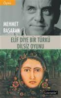 Produktbild: Elif Diye Bir T&uuml;rk&uuml; - Dilsiz Oyunu