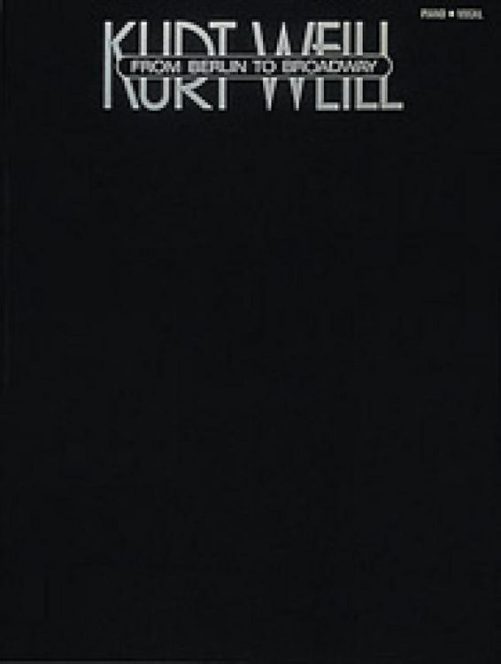 Produktbild: Kurt Weill - From Berlin to Broadway