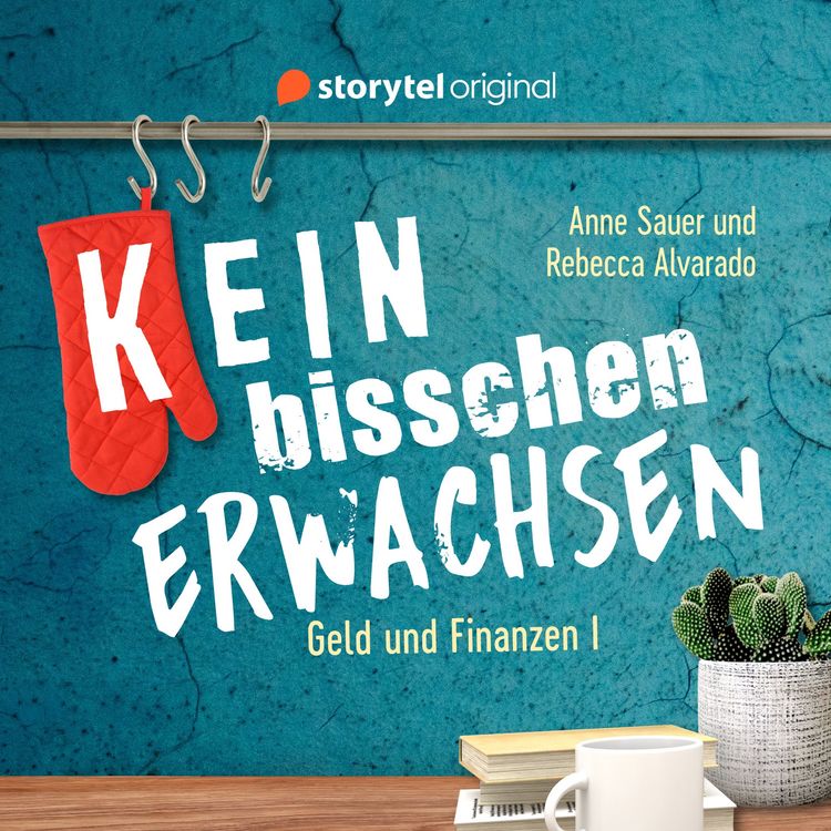 Produktbild: (K)ein bisschen erwachsen - Money money money: Warum ist mein Konto leer?!