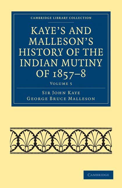 Produktbild: Kaye's and Malleson's History of the Indian Mutiny of 1857 8