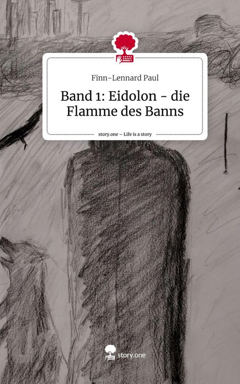 Produktbild: Band 1: Eidolon - die Flamme des Banns. Life is a Story - story.one