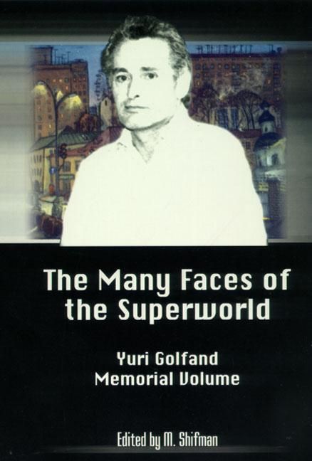 Produktbild: The Many Faces of the Superworld: Yuri Golfand Memorial Vol