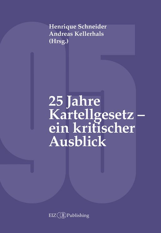 Produktbild: 25 Jahre Kartellgesetz - ein kritischer Ausblick