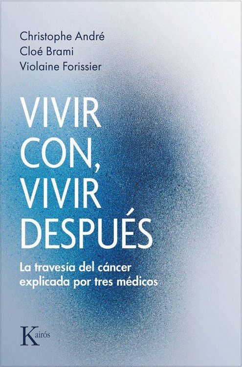 Produktbild: Vivir Con, Vivir Despu&eacute;s: La Traves&iacute;a del C&aacute;ncer Explicada Por Tres M&eacute;dicos / Living With, Living After: The Cancer Journey Explained by Three Doctors