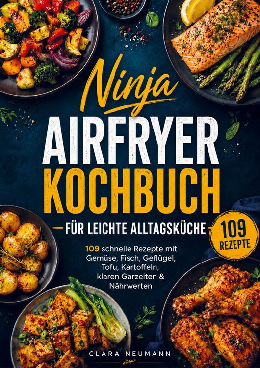 Produktbild: Ninja Airfryer Kochbuch f&uuml;r leichte Alltagsk&uuml;che