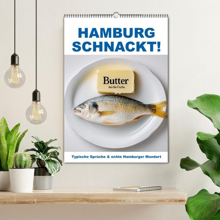 Produktbild: Hamburg schnackt! Typische Spr&uuml;che und echte Hamburger Mundart (Wandkalender 2026 DIN A2 hoch), CALVENDO Monatskalender