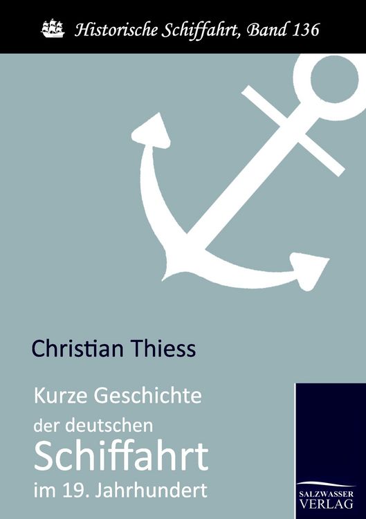 Produktbild: Kurze Geschichte der deutschen Schiffahrt im 19. Jahrhundert