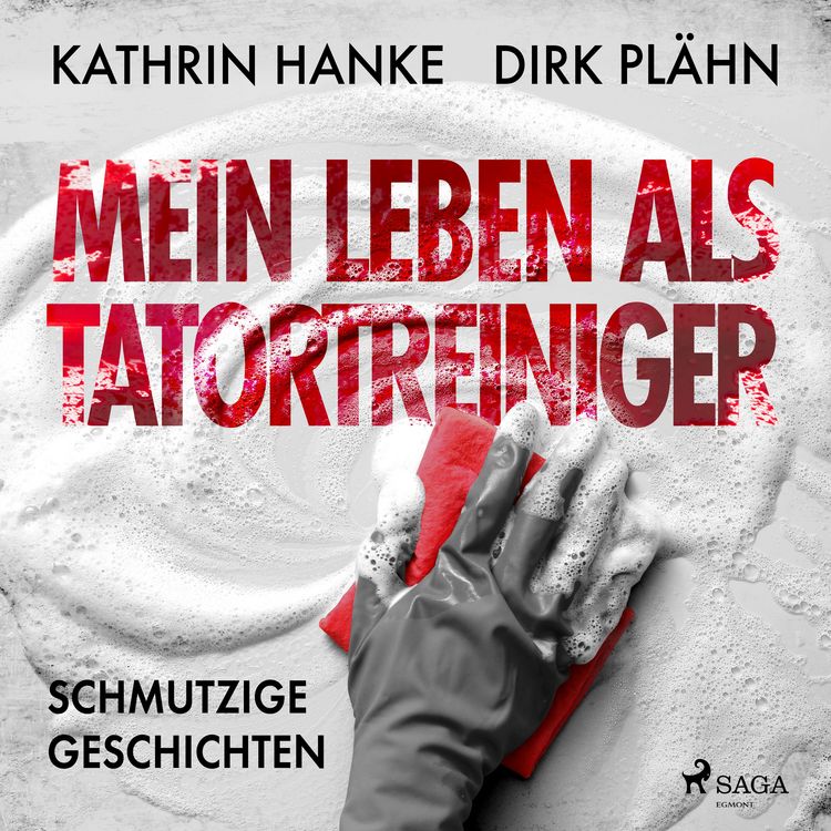 Produktbild: Mein Leben als Tatortreiniger: Schmutzige Geschichten