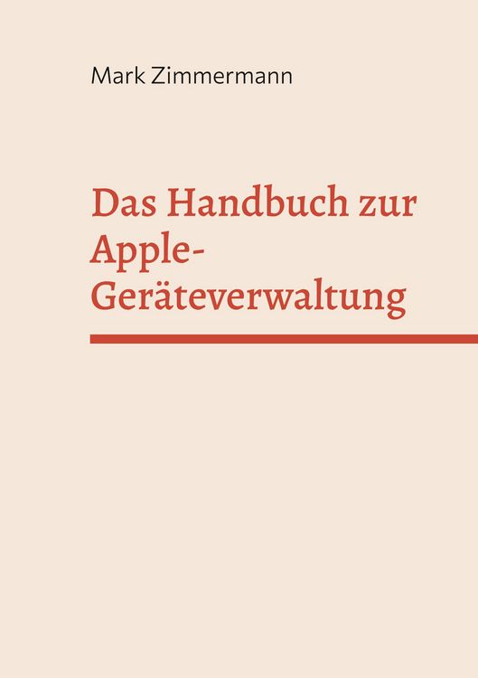 Produktbild: Das Handbuch zur Apple-Ger&auml;teverwaltung