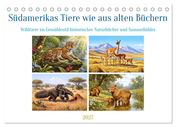 Produktbild: S&uuml;damerikas Tiere wie aus alten B&uuml;chern (Tischkalender 2027 DIN A5 quer), CALVENDO Monatskalender