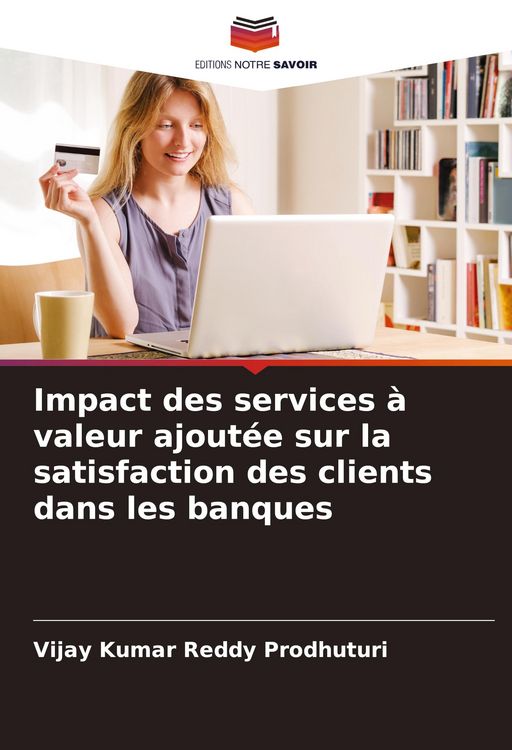 Produktbild: Impact des services &agrave; valeur ajout&eacute;e sur la satisfaction des clients dans les banques