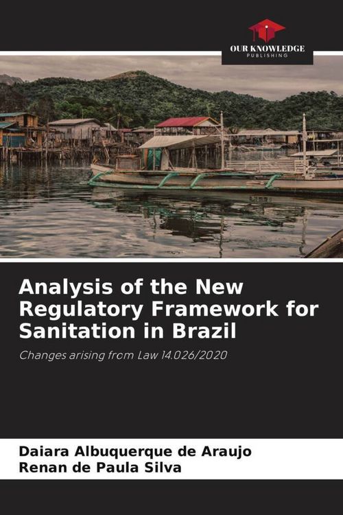 Produktbild: Analysis of the New Regulatory Framework for Sanitation in Brazil