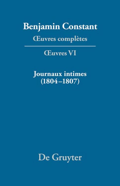Produktbild: Journaux intimes (1804&ndash;1807) suivis de Affaire de mon p&egrave;re (1811)