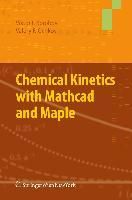 Produktbild: Chemical Kinetics with Mathcad and Maple