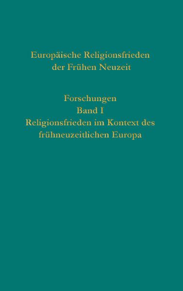 Produktbild: Europ&auml;ische Religionsfrieden der Fr&uuml;hen Neuzeit - Forschungen