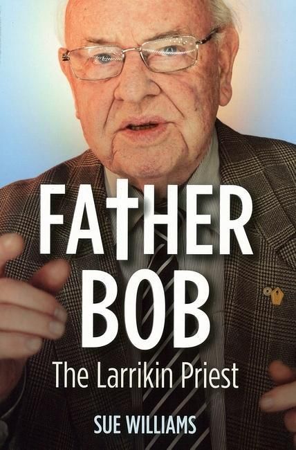 Produktbild: Father Bob: The Larrikin Priest