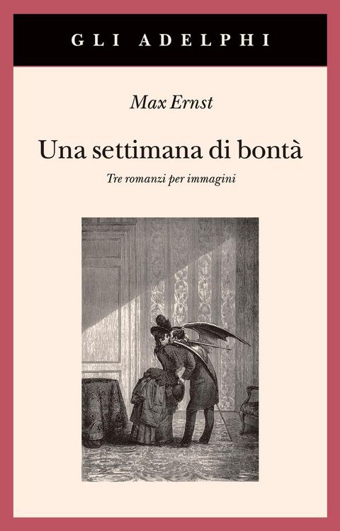 Produktbild: Una settimana di bont&agrave;. Tre romanzi per immagini