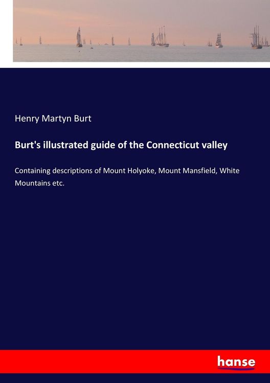 Produktbild: Burt's illustrated guide of the Connecticut valley