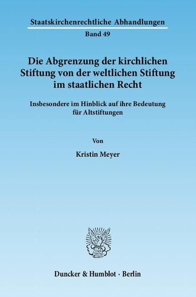 Produktbild: Die Abgrenzung der kirchlichen Stiftung von der weltlichen Stiftung im staatlichen Recht.