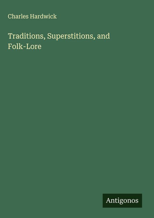 Produktbild: Traditions, Superstitions, and Folk-Lore